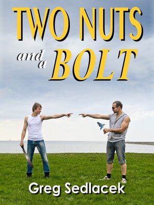 cover image of Two Nuts and a Bolt